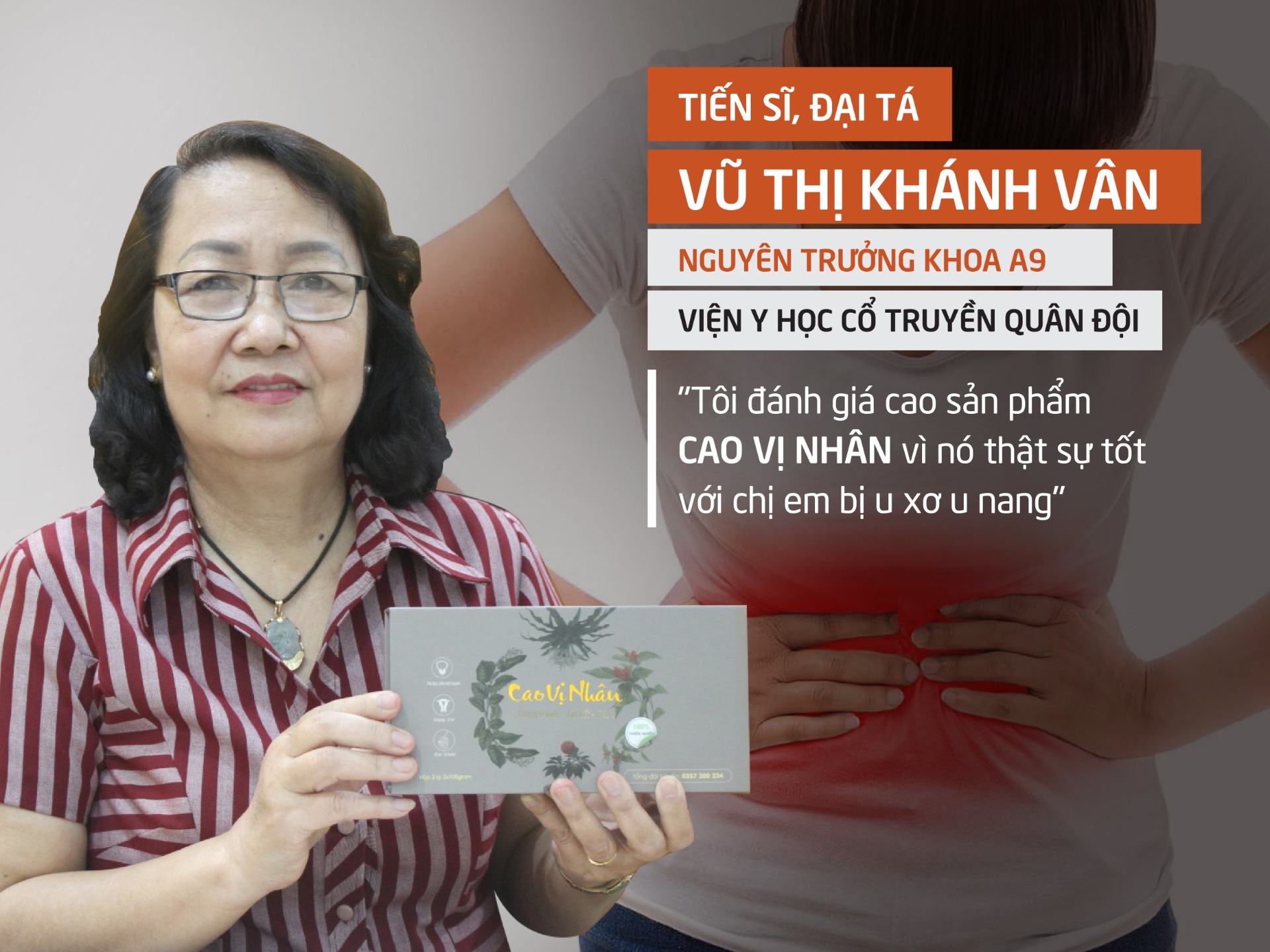 Tiến sĩ. Đại tá. Bác sĩ. Vũ Thị Khánh Vân nhận xét về sản phẩm Cao Vị Nhân